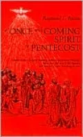 A Once-and-Coming Spirit at Pentecost: Essays on the Liturgical Readings Between Easter and Pentecost, Taken from the Acts of the Apostles and from the Gospel According to John