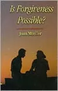 Is Forgiveness Possible