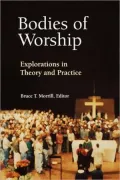 Bodies of Worship: Explorations in Theory and Practice