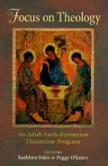 Focus on Theology: An Adult Faith-Formation Discussion Program