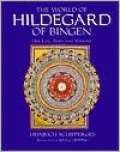 The World of Hildegard of Bingen: Her Life, Times and Visions