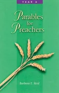 Parables for Preachers : Year A. , the Gospel of Matthew