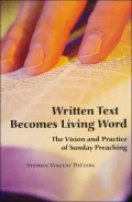 Written Text Becomes Living Word: The Vision and Practice of Sunday Preaching