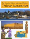 Historical Atlas of Eastern and Western Monasticism