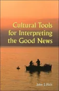 Cultural Tools for Interpreting the Good News