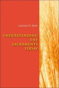Understanding the Sacraments Today