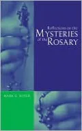 Reflections on the Mysteries of the Rosary