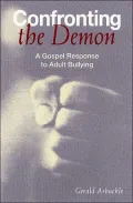 Confronting the Demon: A Gospel Response to Adult Bullying