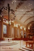 Liturgical Environment: What the Documents Say