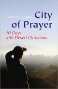 City of Prayer: Forty Days with Desert Christians