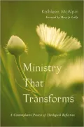 Ministry That Transforms: A Contemplative Process of Theological Reflection