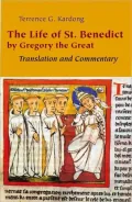 Life of St. Benedict by Gregory the Great: Translation and Commentary