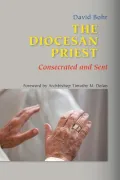 The Diocesan Priest: Consecrated and Sent