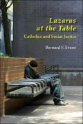 Lazarus at the Table: Catholic and Social Justice