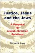Justice, Jesus, and the Jews: A Proposal for Jewish-Christian Relations