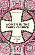 Women in the Early Church: Message of the Fathers of the Church
