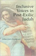 Inclusive Voices in Post-Exilic Judah