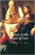 Choosing the Better Part?: Women in the Gospel of Luke