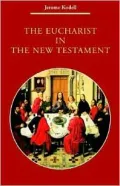 The Eucharist in the New Testamtent