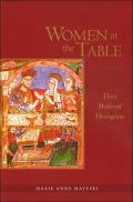 Women at the Table: Three Medieval Theologians