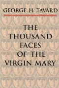 Thousand Faces of the Virgin Mary