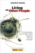Living with Other People: Directions in Christian Ethics from Bernard Lonergan