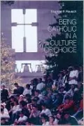 Being Catholic in a Culture of Choice