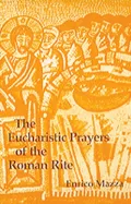 The eucharistic prayers of the Roman rite