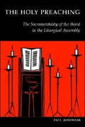 Holy Preaching: The Sacramentality of the Word in the Liturgical Assembly