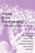 Toward Ritual Transformation: Remembering Robert W. Hovda