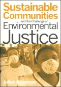 Sustainable Communities and the Challenge of Environmental Justice