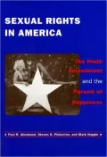 Sexual Rights in America: The Ninth Amendment and the Pursuit of Happiness