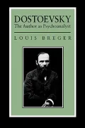 Dostoevsky : The Author As Psychoanalyst