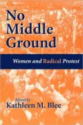 No Middle Ground : Women and Radical Protest