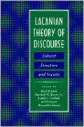 Lacanian Theory of Discourse: Subject, Structure, and Society