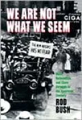 We Are Not What We Seem: Black Nationalism and Class Struggle in the American Century
