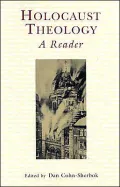 Holocaust Theology: A Reader