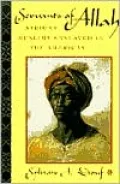 Servants of Allah: African Muslims Enslaved in the Americas