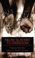 From Slavery to Freedom: Comparative Studies in the Rise and Fall of Atlantic Slavery