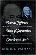 Thomas Jefferson and the Wall of Separation Between Church and State