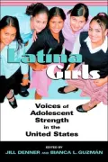 Latina Girls: Voices of Adolescent Strength in the U.S.
