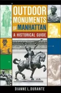 Outdoor Monuments of Manhattan: A Historical Guide
