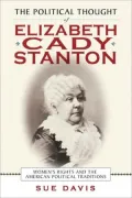 The Political Thought Of Elizabeth Cady Stanton