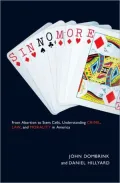Sin No More: From Abortion to Stem Cells, Understanding Crime, Law, and Morality in America