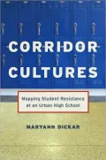 Corridor Cultures: Mapping Student Resistance at an Urban School