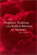 The Prophetic Tradition and Radical Rhetoric in America