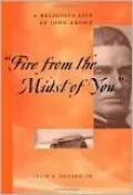 Fire From the Midst of You: A Religious Life of John Brown