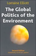 The Global Politics of the Environment: Second Edition