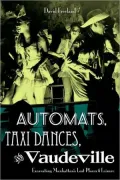 Automats, Taxi Dances, And Vaudeville