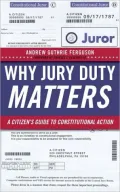 Why Jury Duty Matters: A Citizen's Guide to Constitutional Action